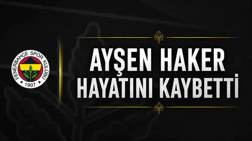 Ayşen Haker hayatını kaybetti