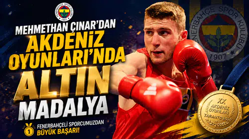 Mehmethan Çınar’dan Akdeniz Oyunları’nda altın madalya