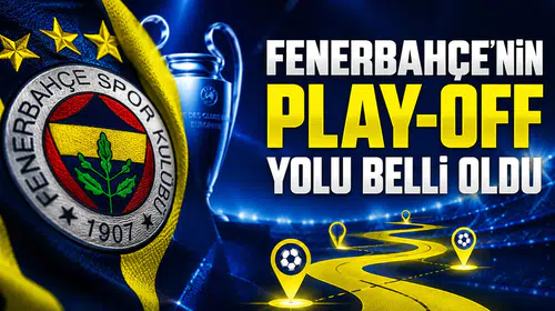 Fenerbahçe’nin play-off yolu belli oldu