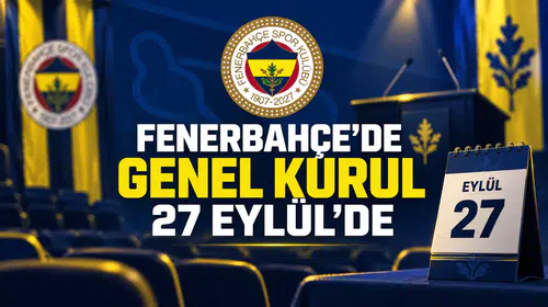 Fenerbahçe’de Genel Kurul 27 Eylül’de