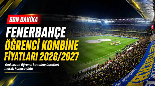 Fenerbahçe öğrenci kombine fiyatları 2026/2027