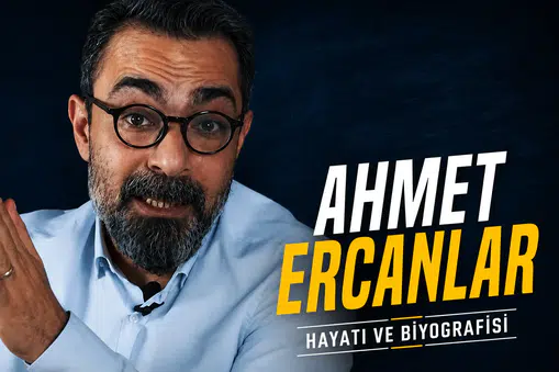 Ahmet Ercanlar’ın hayatı, kariyeri ve biyografisi