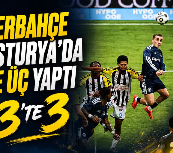 Fenerbahçe Avusturya’da üçte üç yaptı