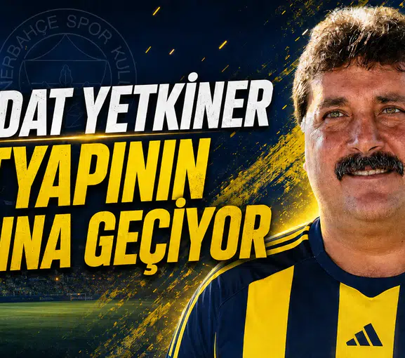 Müjdat Yetkiner altyapının başına geçiyor