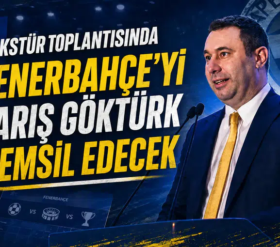 Fikstür toplantısında Fenerbahçe’yi Barış Göktürk temsil edecek