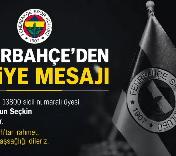 Fenerbahçe’den Hasan Coşkun Seçkin için taziye