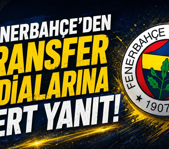 Fenerbahçe’den transfer iddialarına sert yanıt