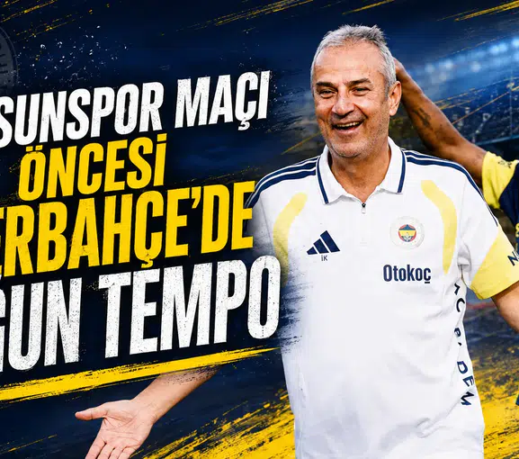 Samsunspor maçı öncesi Fenerbahçe’de yoğun tempo