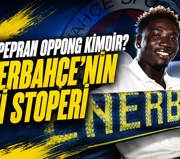 Kojo Peprah Oppong kimdir? Fenerbahçe’nin yeni stoperi