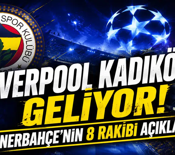 Liverpool Kadıköy’e geliyor! Fenerbahçe’nin 8 rakibi açıklandı