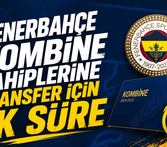 Fenerbahçe kombine sahiplerine transfer için ek süre