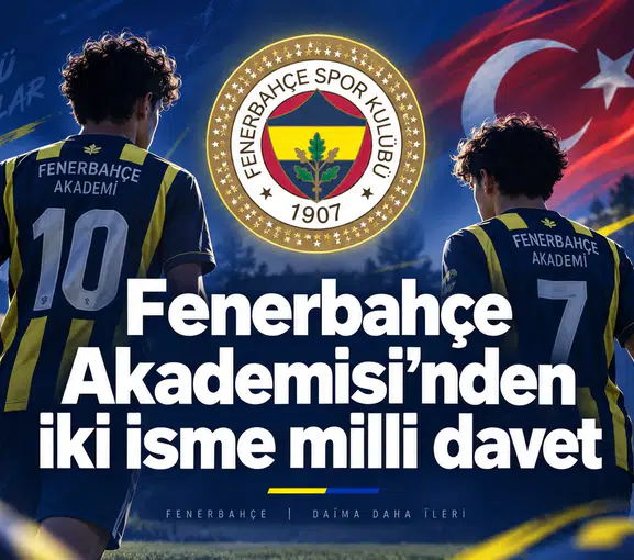 Fenerbahçe Akademisi’nden iki isme milli davet