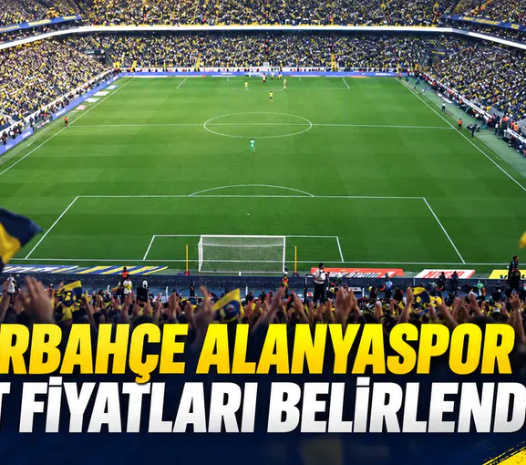 Fenerbahçe Alanyaspor bilet fiyatları belirlendi