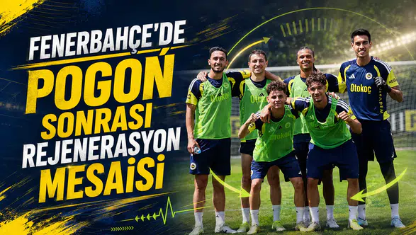 Fenerbahçe’de rejenerasyon mesaisi