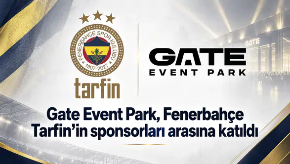 Gate Event Park, Fenerbahçe Tarfin’in sponsorları arasına katıldı