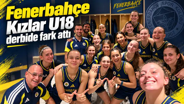 Fenerbahçe Kızlar U18 derbide fark attı