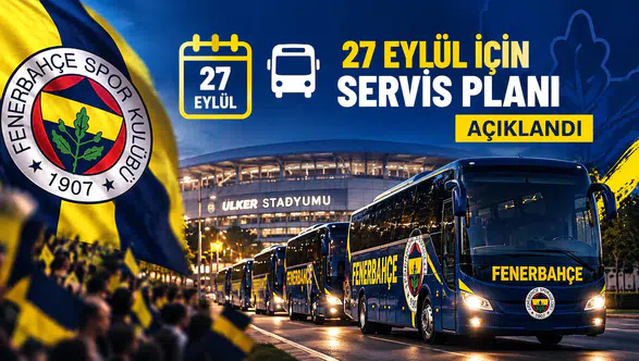 27 Eylül Genel Kurul için servis planı açıklandı