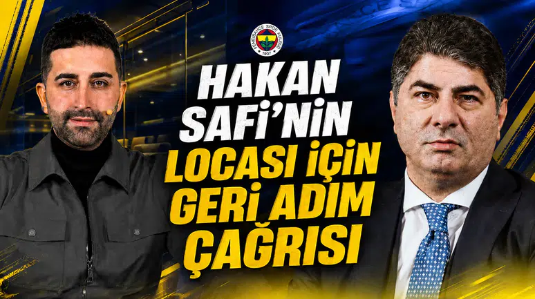 Hakan Safi’nin locası için geri adım çağrısı