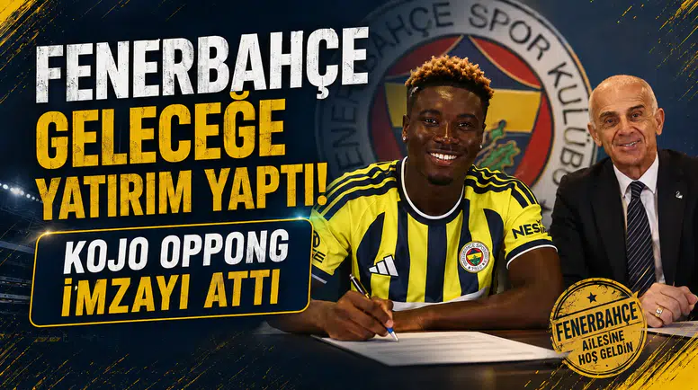 Fenerbahçe geleceğe yatırım yaptı: Kojo Oppong imzayı attı
