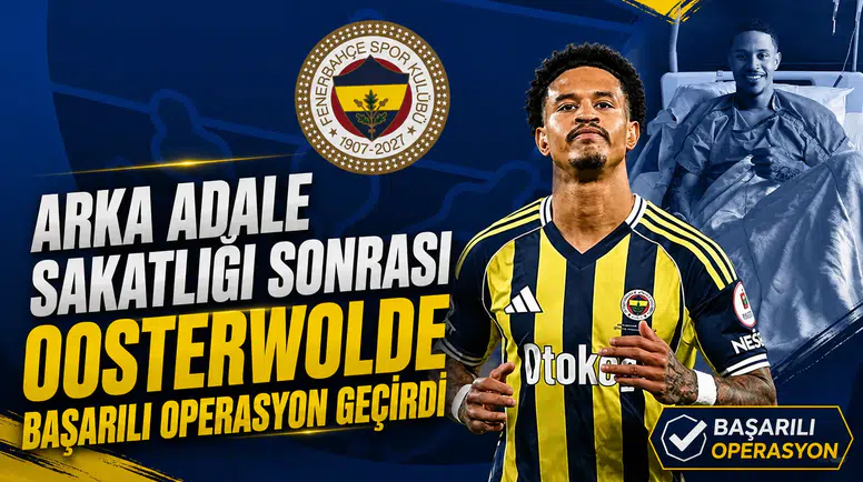 Arka adale sakatlığı sonrası Oosterwolde başarılı operasyon geçirdi