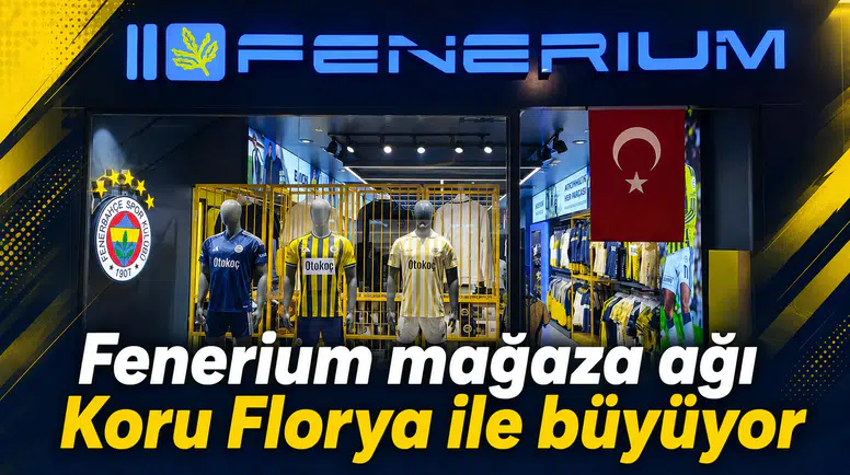 Fenerium mağaza ağı Koru Florya ile büyüyor