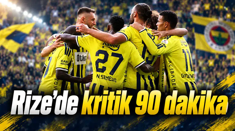 Rize’de kritik 90 dakika